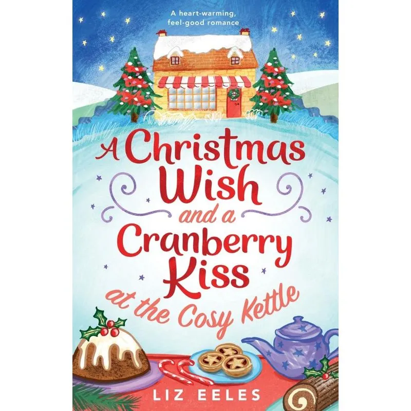 A Christmas Wish and a Cranberry Kiss at the Cosy Kettle
