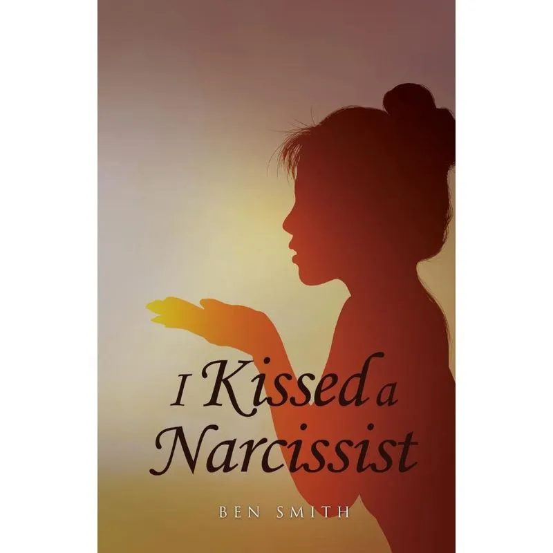 I Kissed a Narcissist