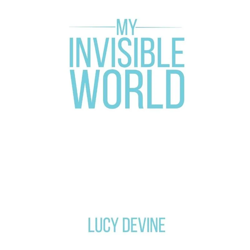 My Invisible World