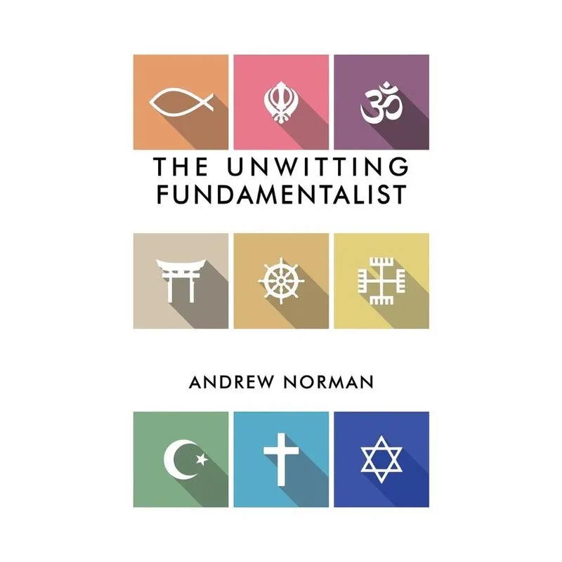 The Unwitting Fundamentalist