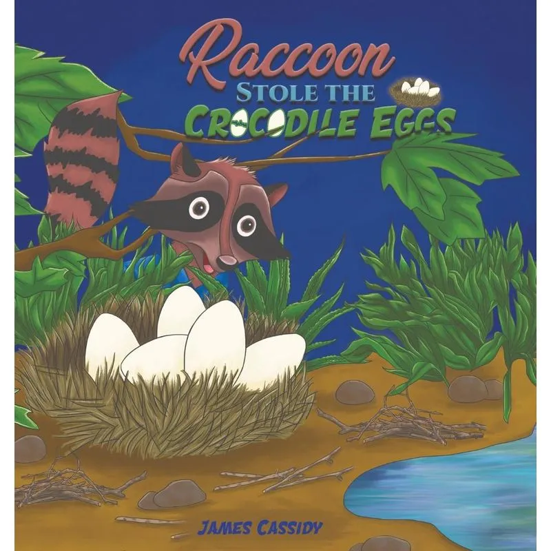 Raccoon Stole the Crocodile Eggs