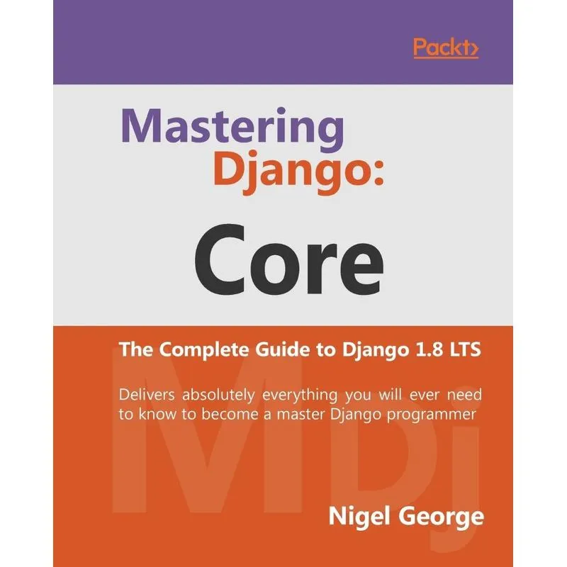 Mastering Django