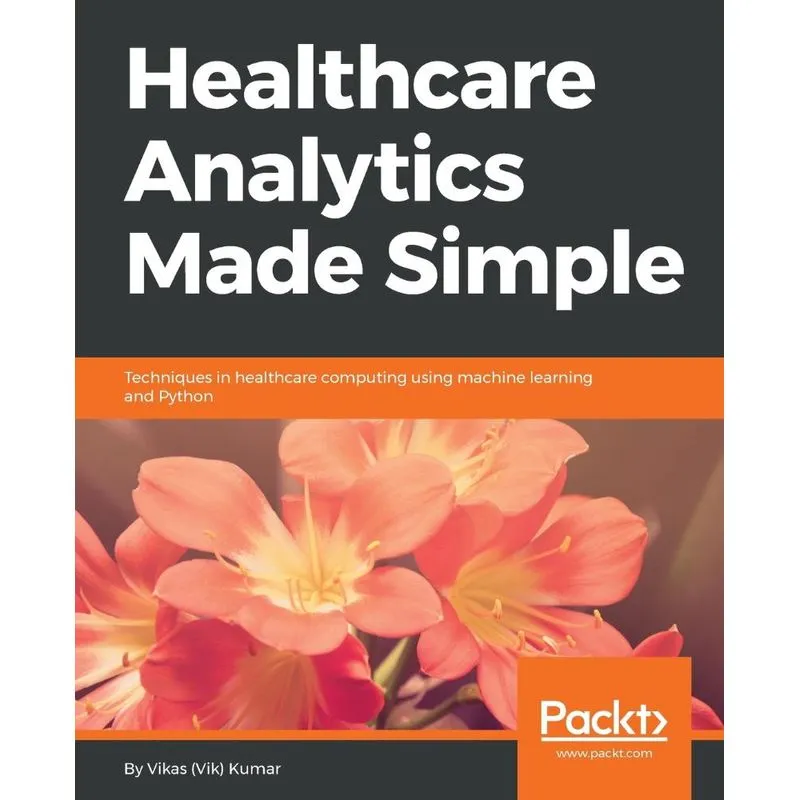 Healthcare Analytics Made Simple