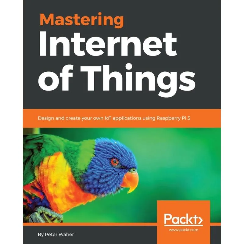 Mastering Internet of Things