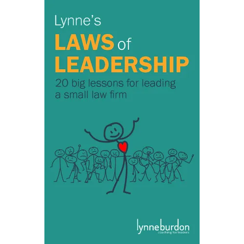 Lynne's Laws of Leadership: 20 big lessons for leading a small law firm - Paperback