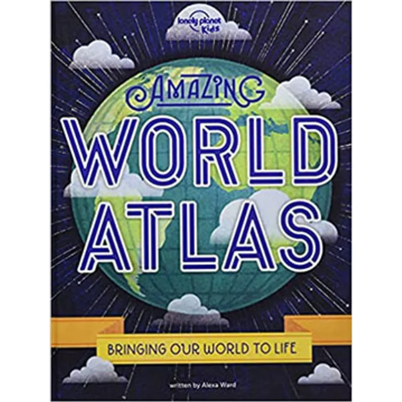 AMAZING WORLD ATLAS - THE WORLD'S IN YOUR HANDS