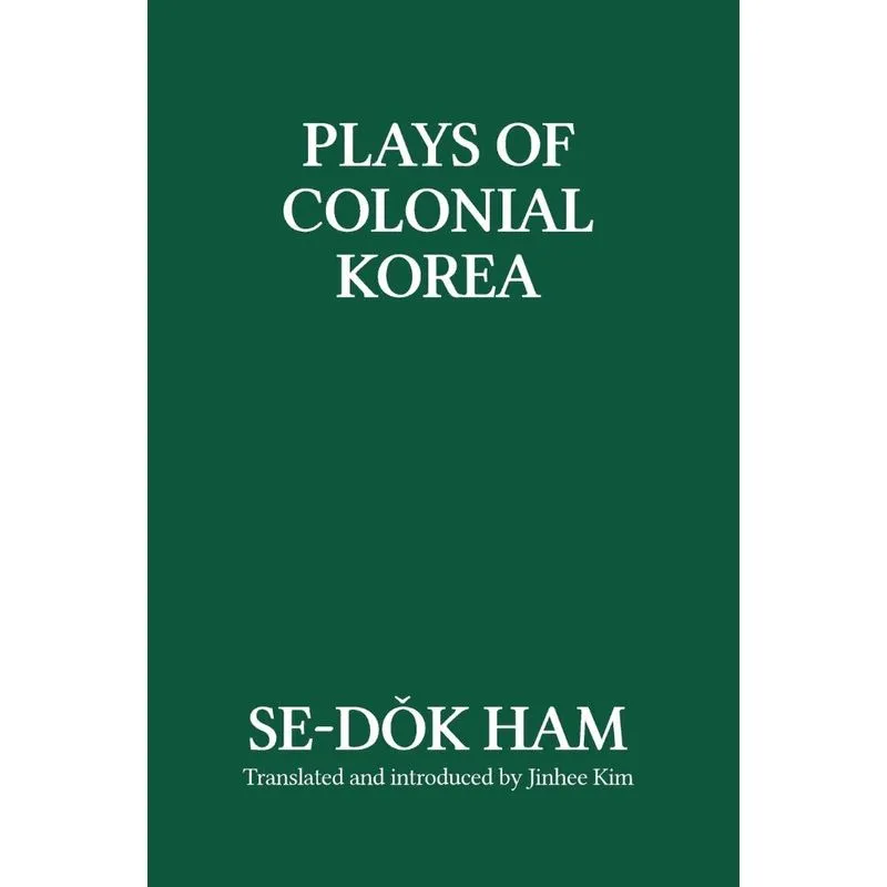 Plays of Colonial Korea