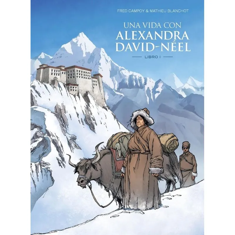 Una Vida Con Alexandra David-néel