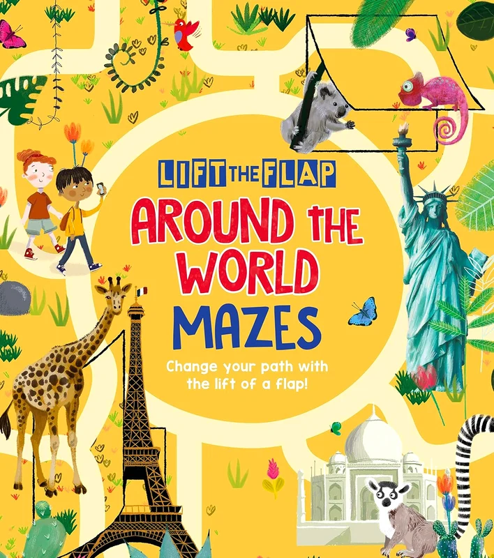 Lift-The-Flap: Around The World Mazes: Change Your Path With The Lift Of A Flap!