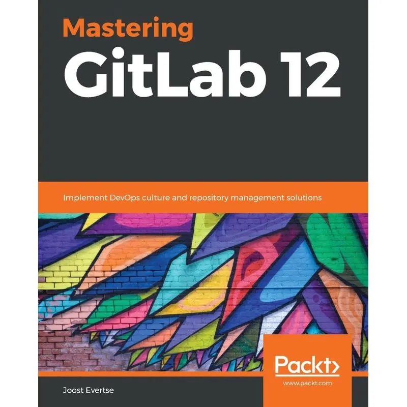 Mastering GitLab 12