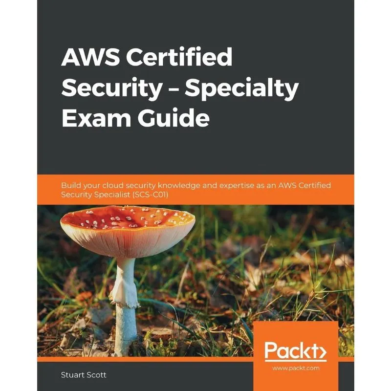 Aws Certified Security - Specialty Exam Guide