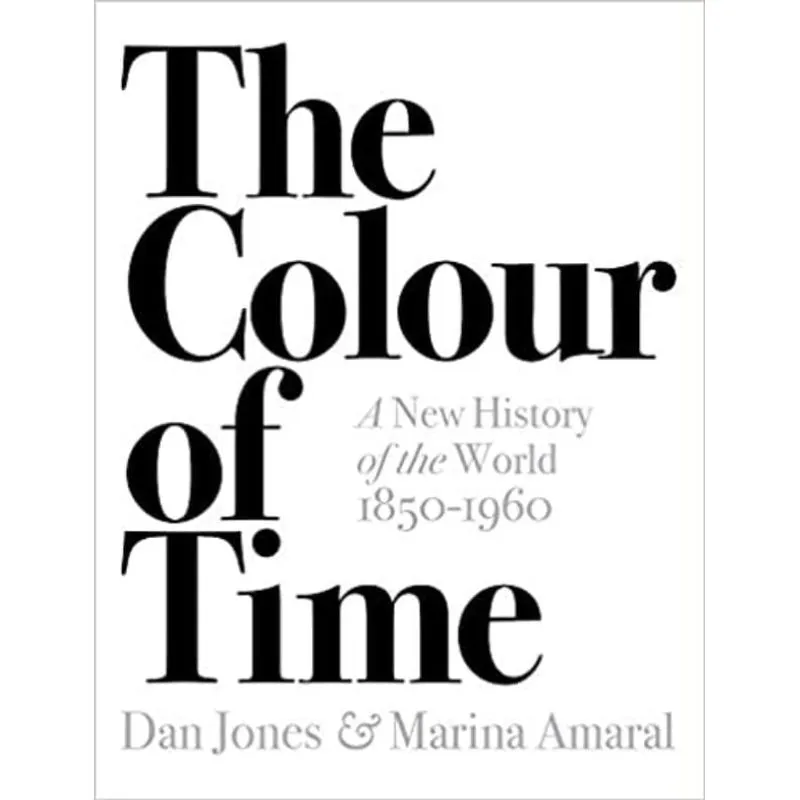 A Cor do Tempo: Uma Nova História do Mundo, 1850-1960