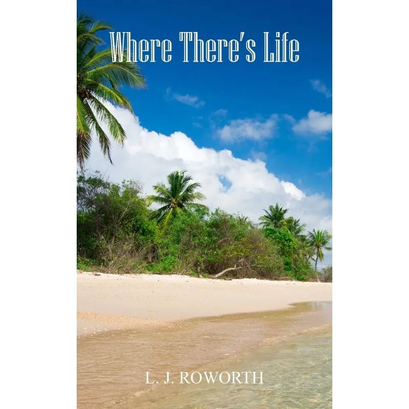 Where Theres Life