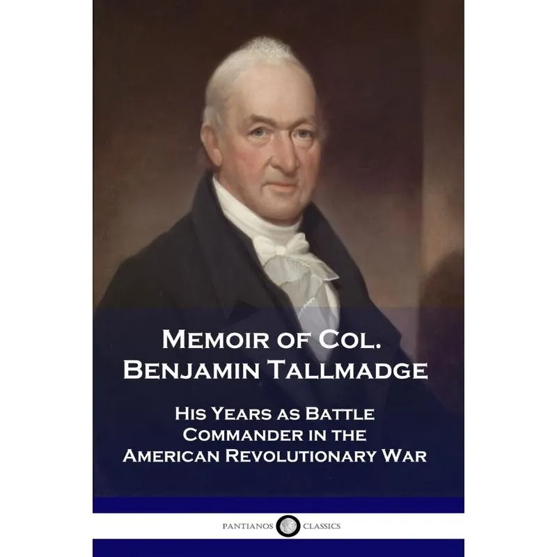 Memoir of Col. Benjamin Tallmadge