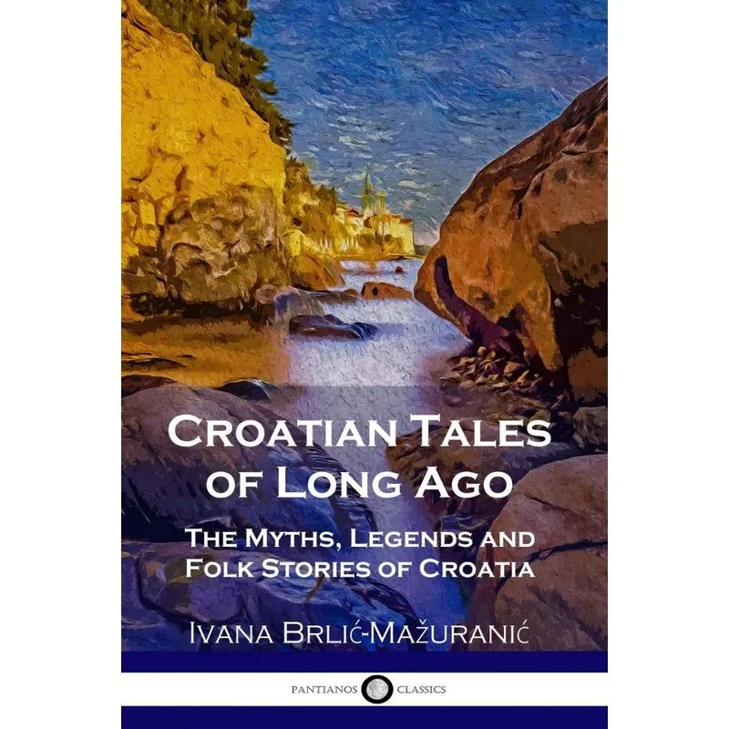 Croatian Tales of Long Ago