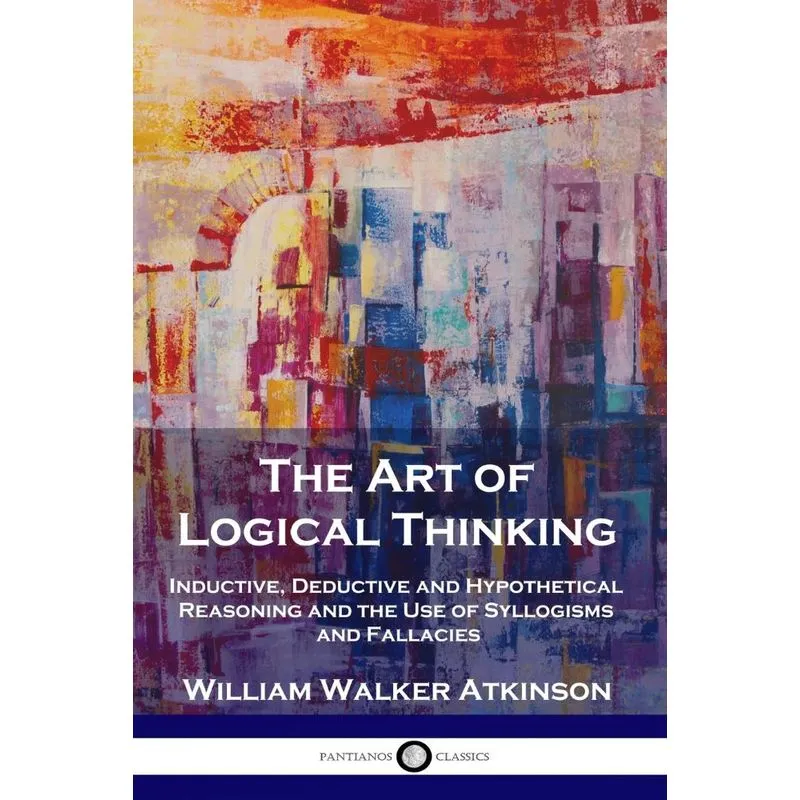The Art of Logical Thinking