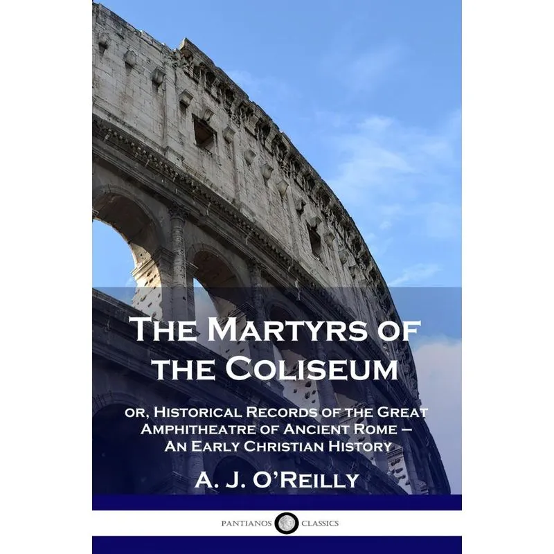 The Martyrs of the Coliseum