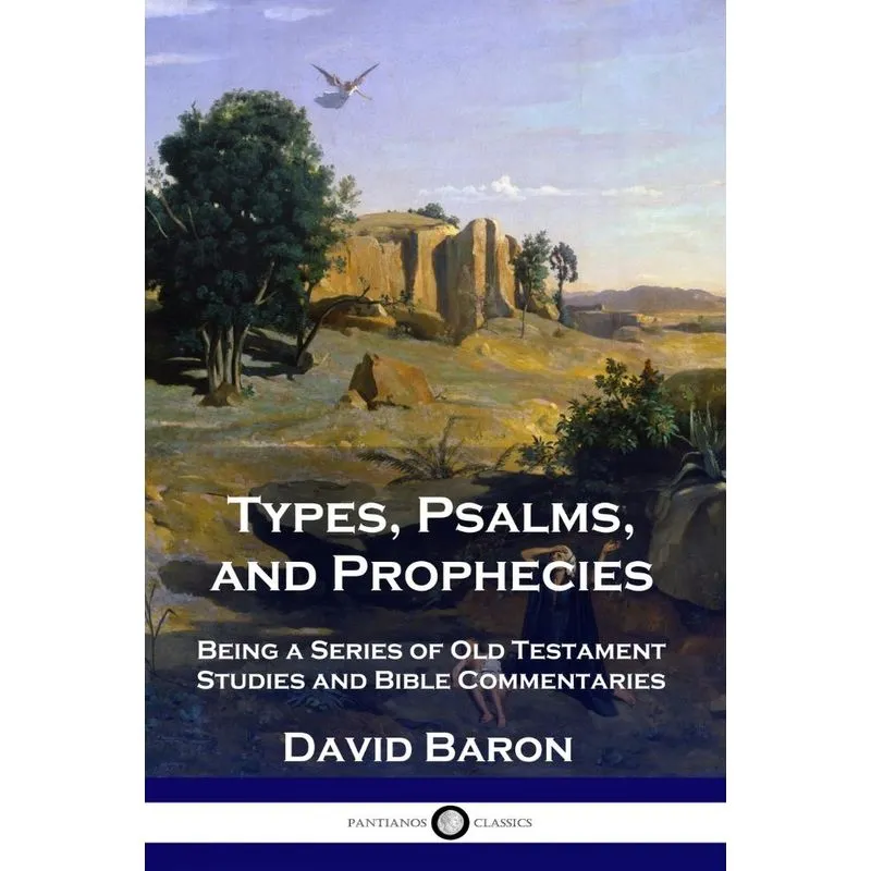 Types, Psalms, and Prophecies