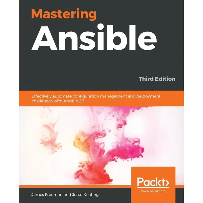 Mastering Ansible -Third Edition