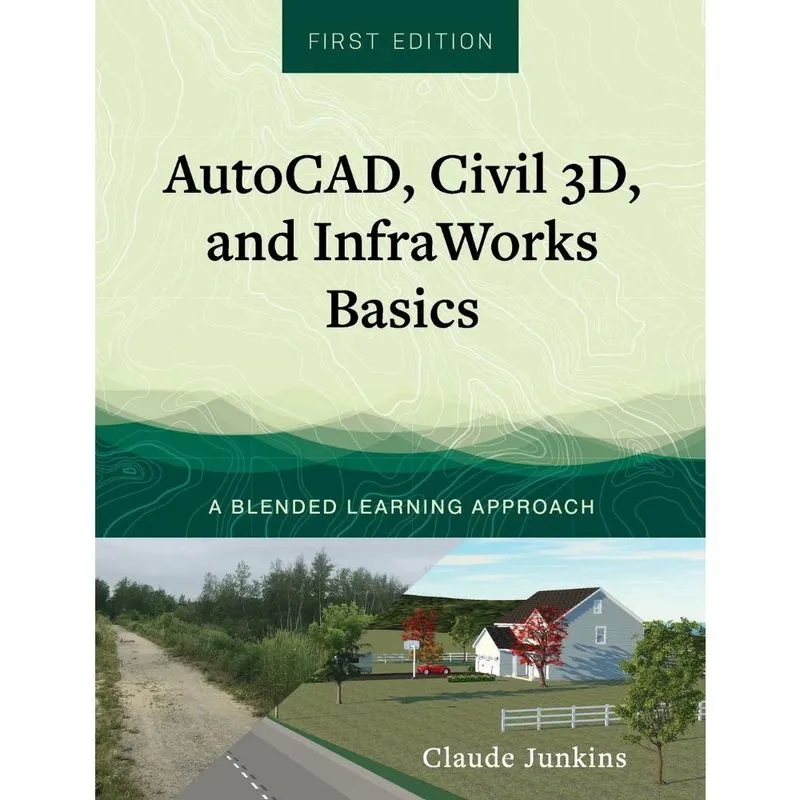 AutoCAD, Civil 3D, and InfraWorks Basics