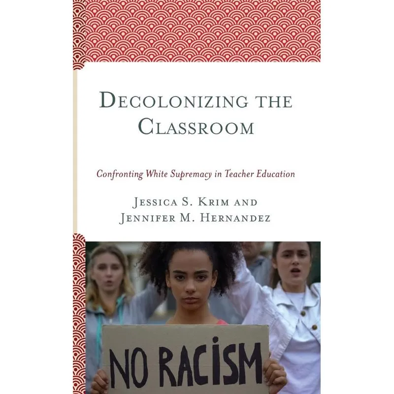Decolonizing the Classroom