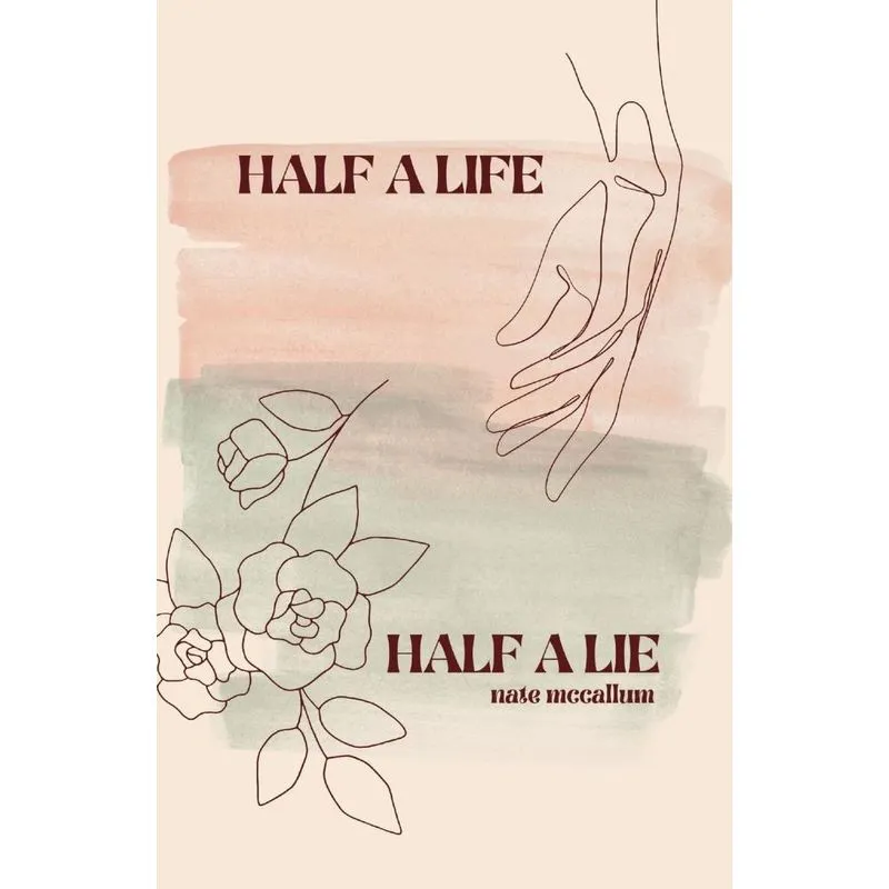 Half A Life / Half A Lie