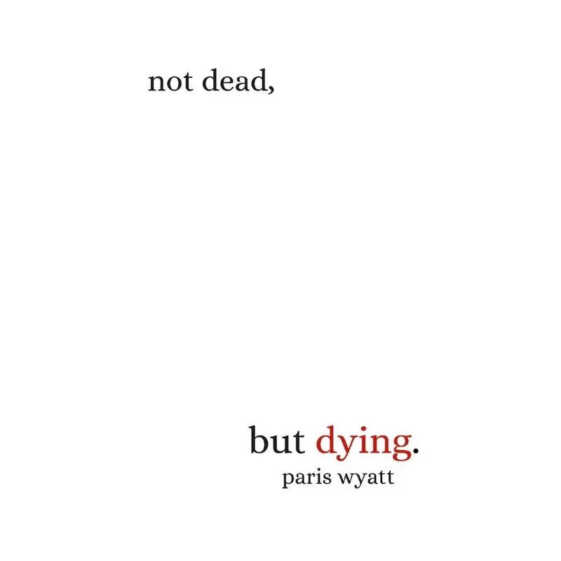 Not Dead, But Dying