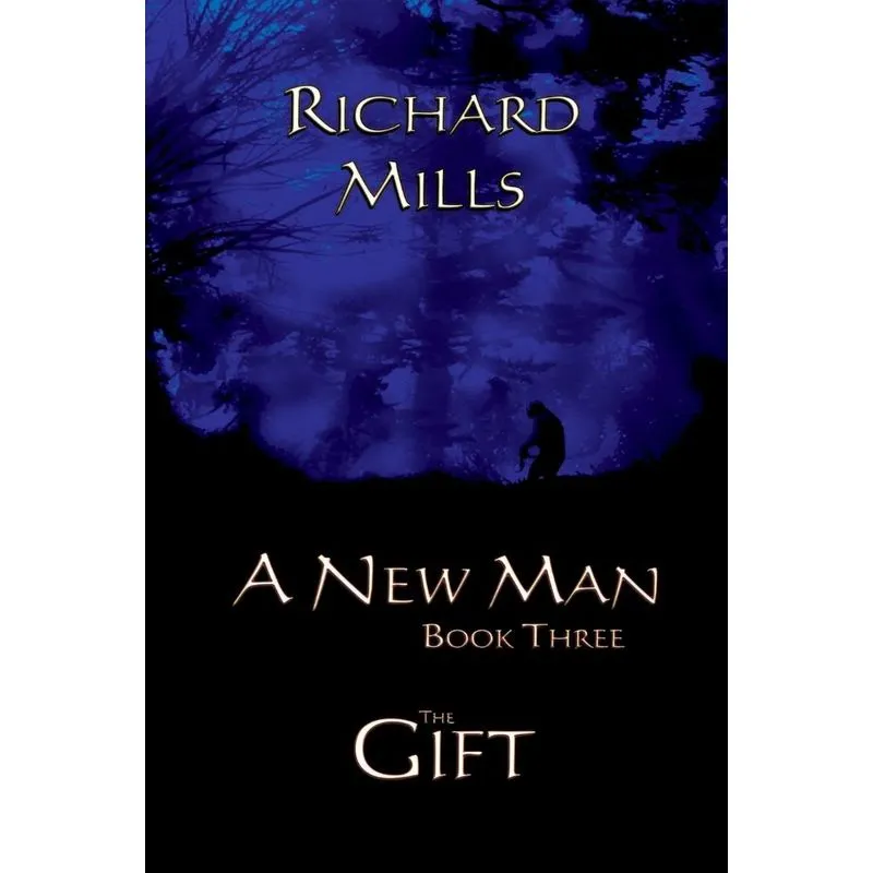 A New Man Book Three The Gift