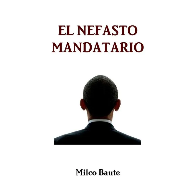 EL NEFASTO MANDATARIO