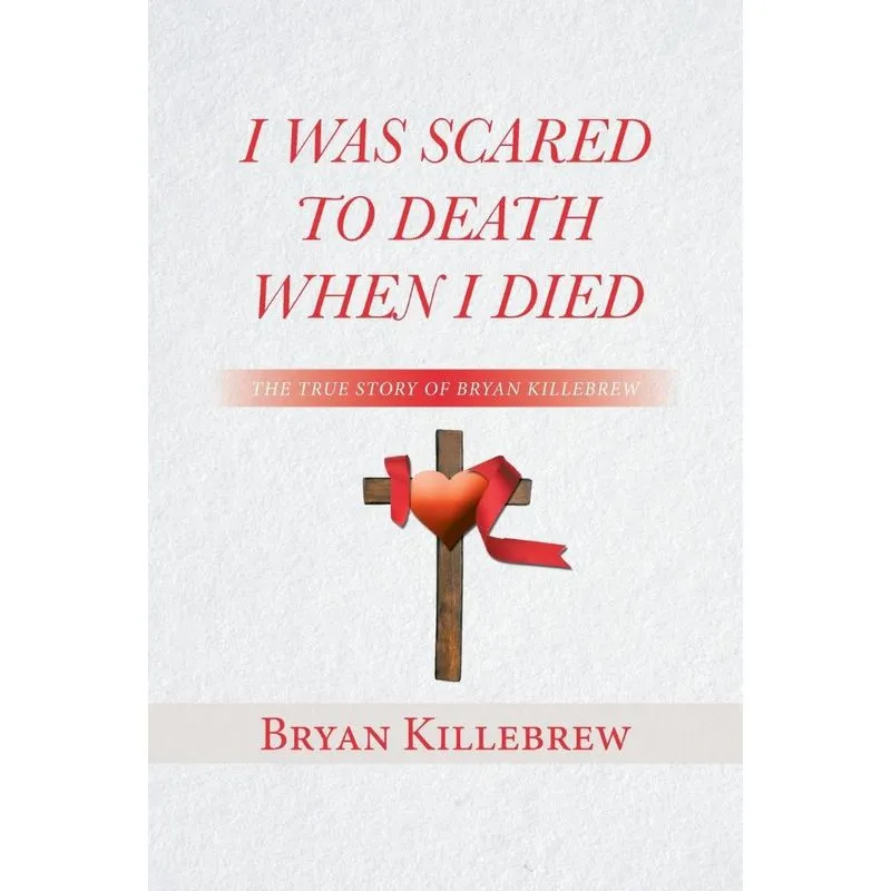 I Was Scared to Death When I Died
