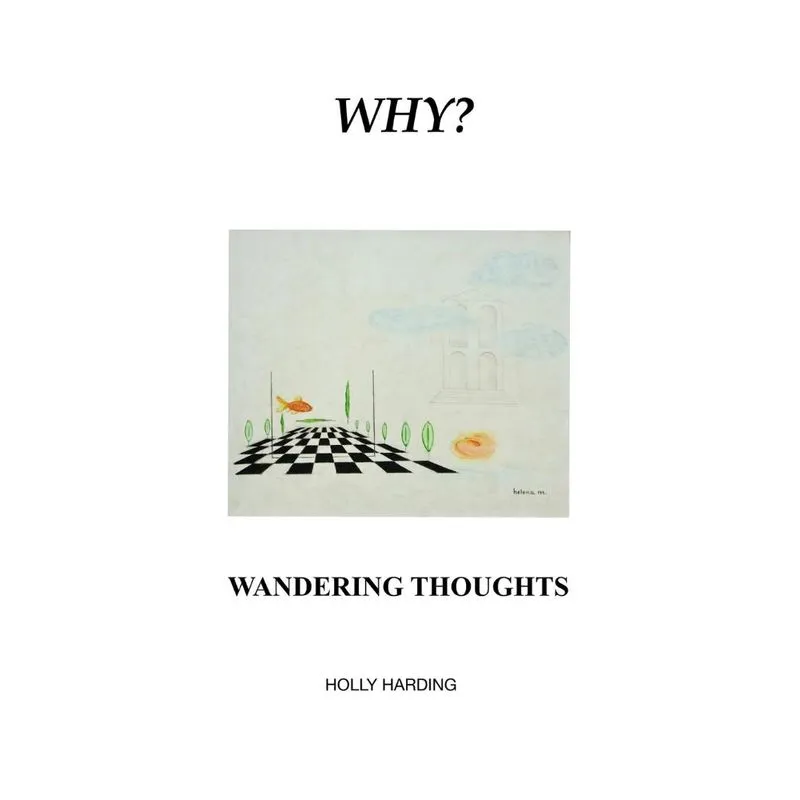 Why? Wandering Thoughts