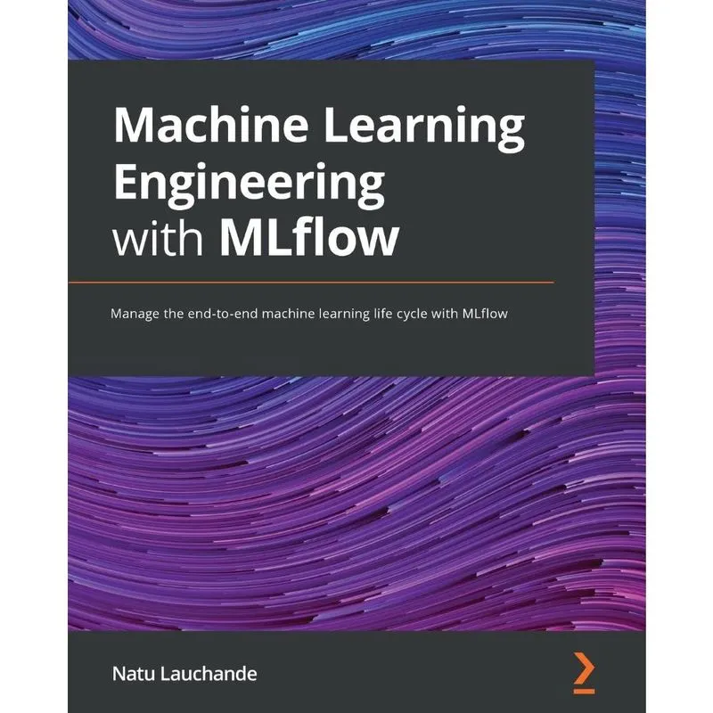 Machine Learning Engineering with MLflow