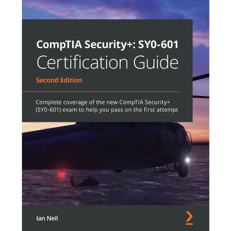 CompTIA Security + SY0-601 Certification Guide - Second Edit