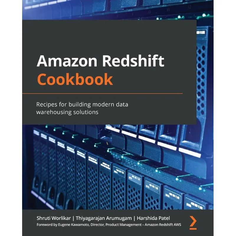 Amazon Redshift Cookbook