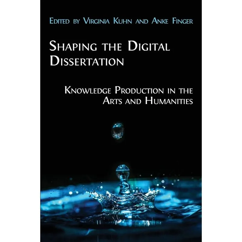 Shaping the Digital Dissertation