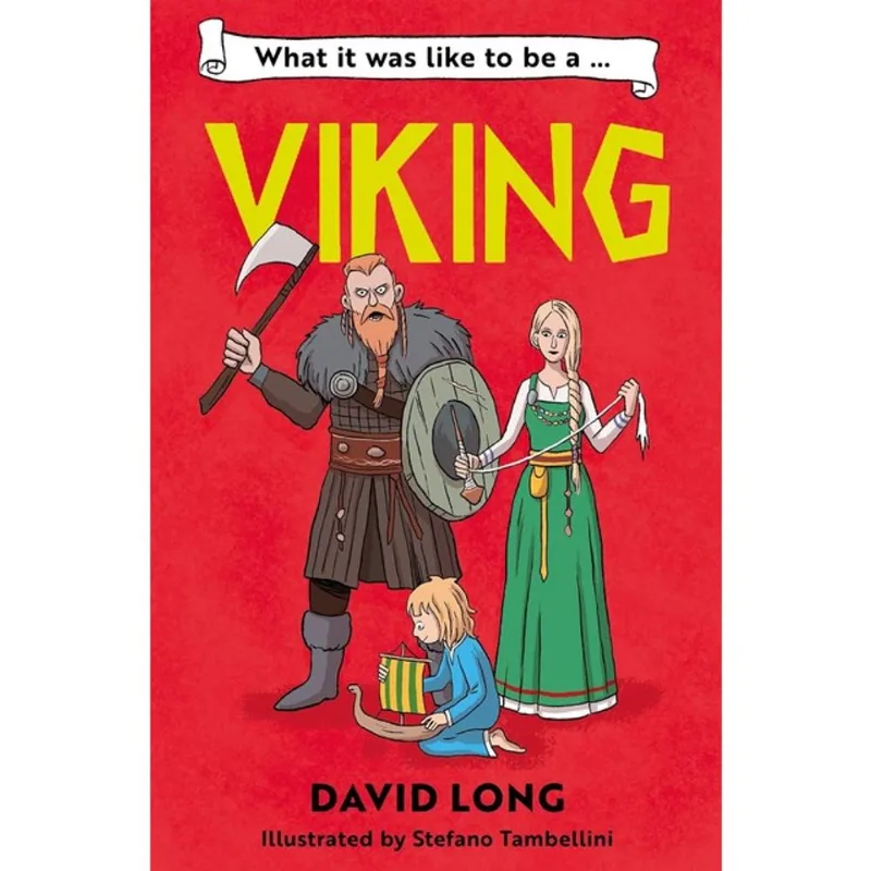 WHAT IT WAS LIKE TO BE A VIKING