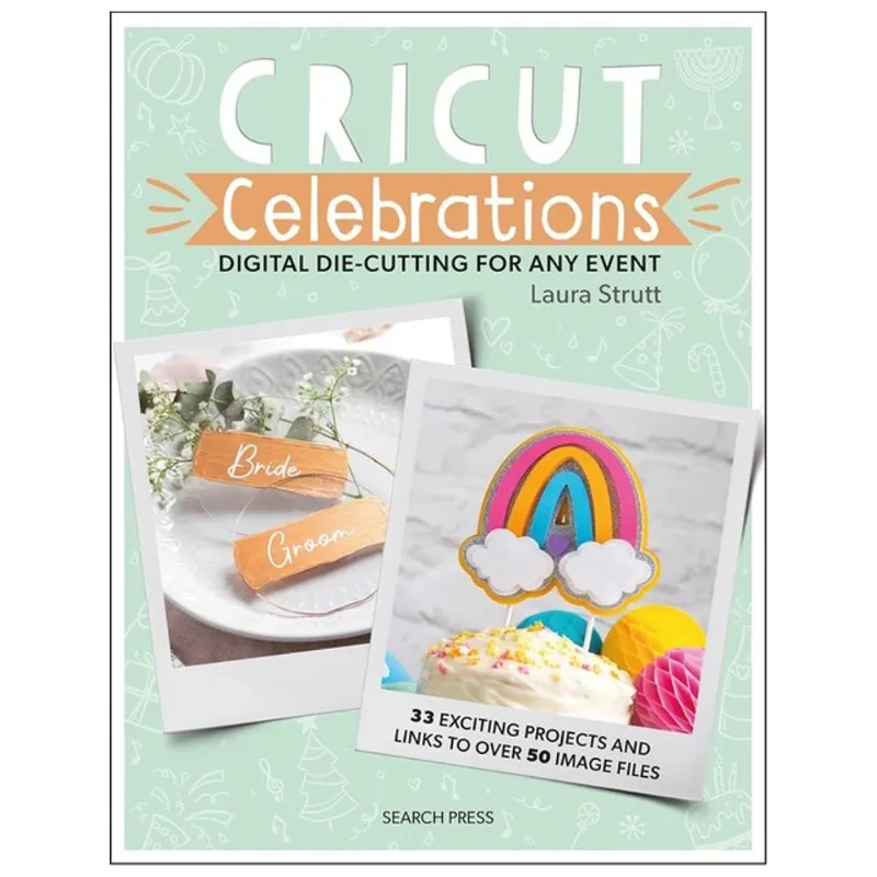 CRICUT CELEBRATIONS - DIGITAL DIE-CUTTING FOR ANY EVENT
