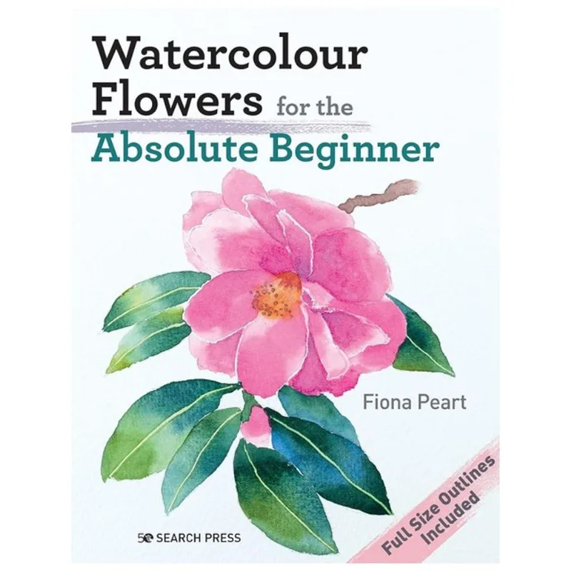 WATERCOLOUR FLOWERS FOR THE ABSOLUTE BEGINNER