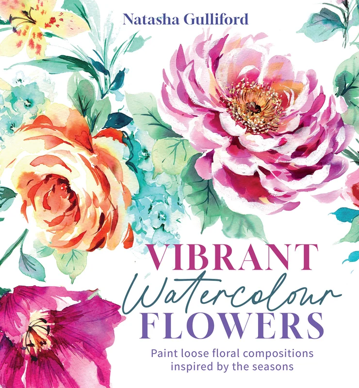 Vibrant Watercolour Flowers: Paint stunning compositions inspired by the seasons