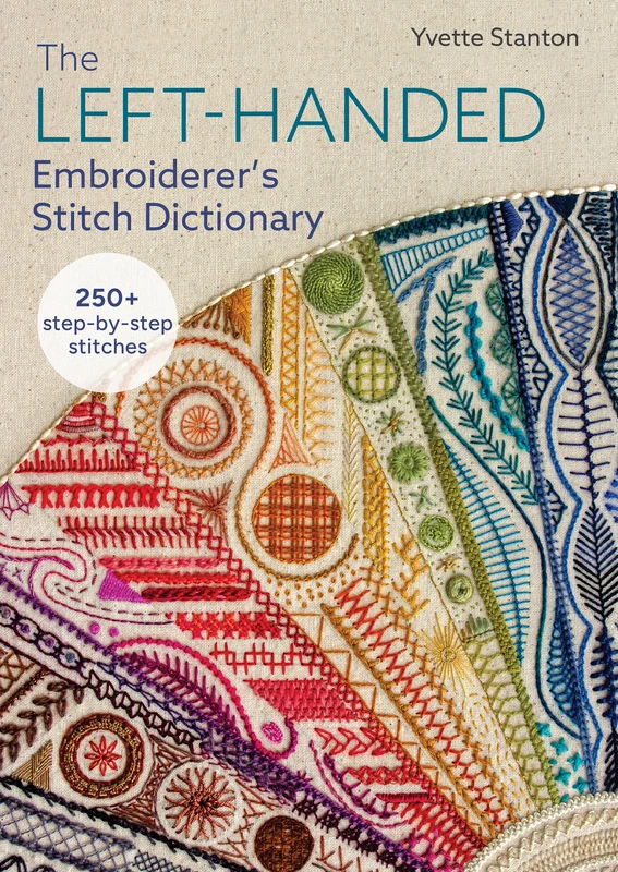 The Left-Handed Embroiderer's Stitch Dictionary: Over 250+ step-by-step stitches
