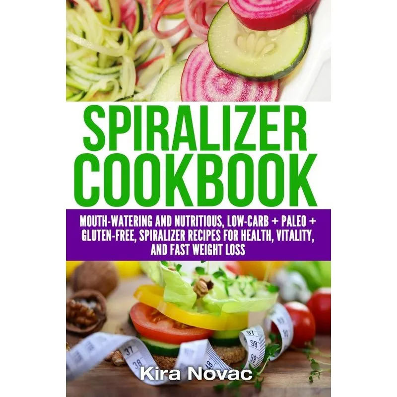 Spiralizer Cookbook