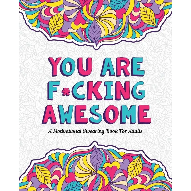 You are F*CKING awesome