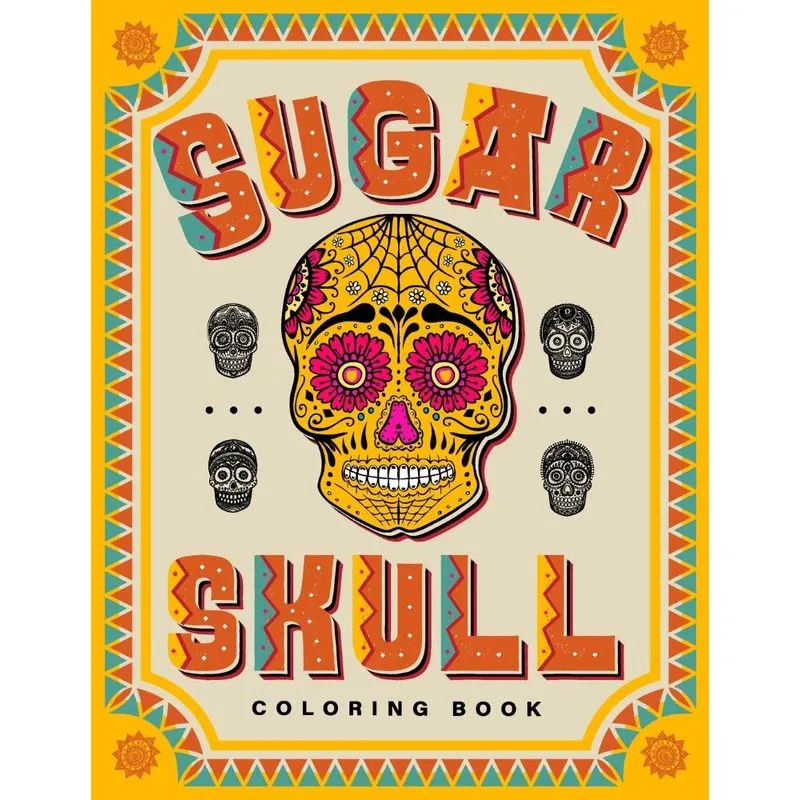 SUGAR SKULL Coloring Book
