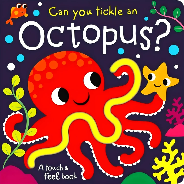 Touch & Feel: Can You Tickle A Octopus?