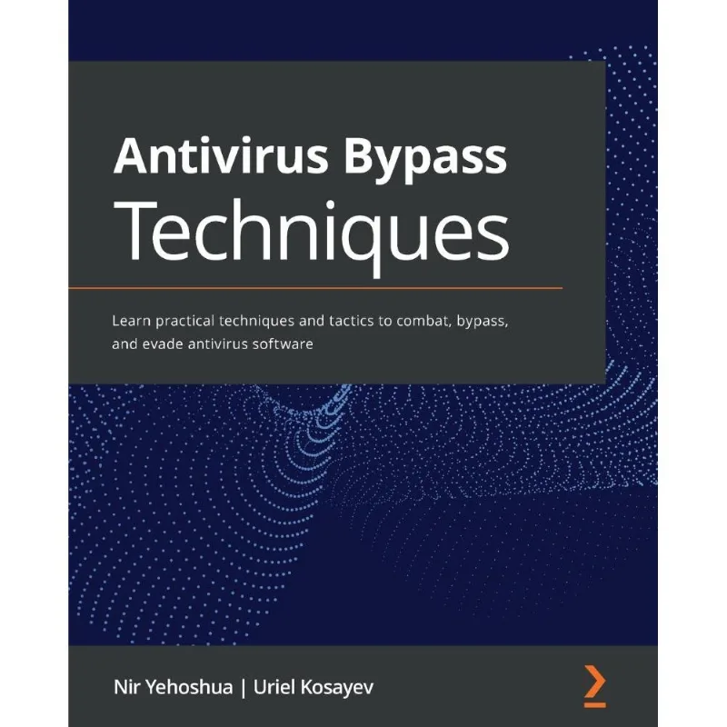 Antivirus Bypass Techniques