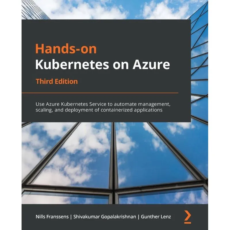 Hands-On Kubernetes on Azure - Third Edition