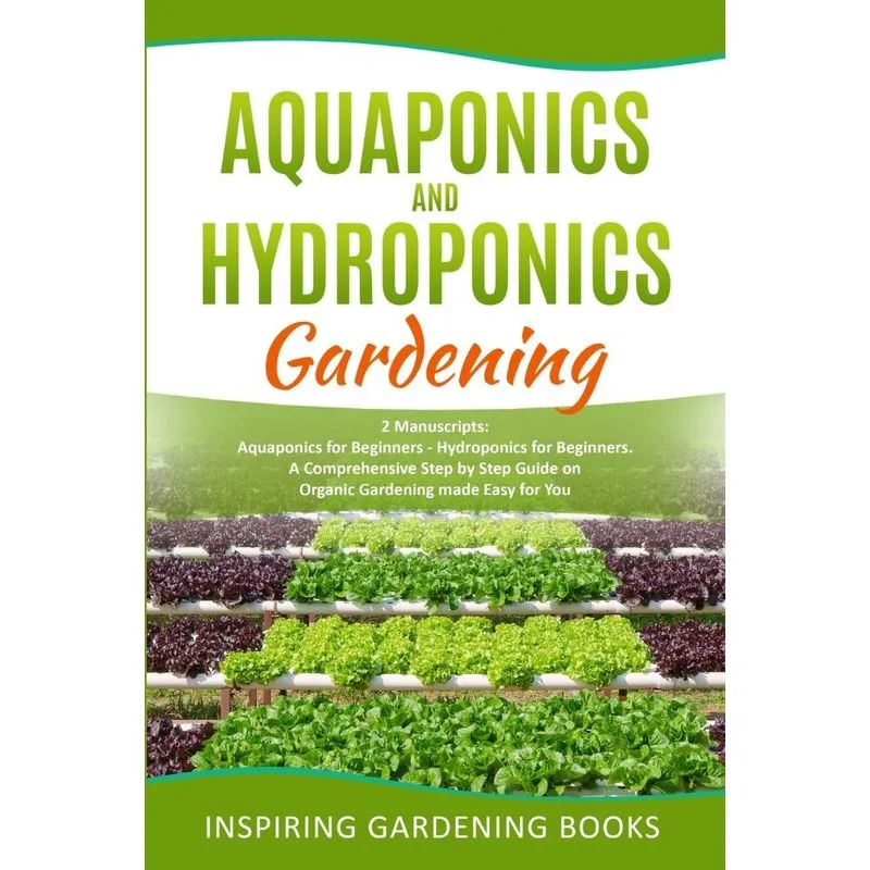 AQUAPONICS AND HYDROPONICS GARDENING