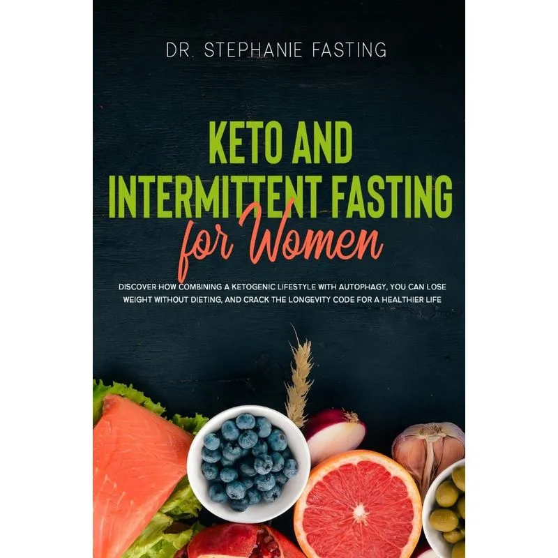 KETO AND INTERMITTENT FASTING FOR WOMEN