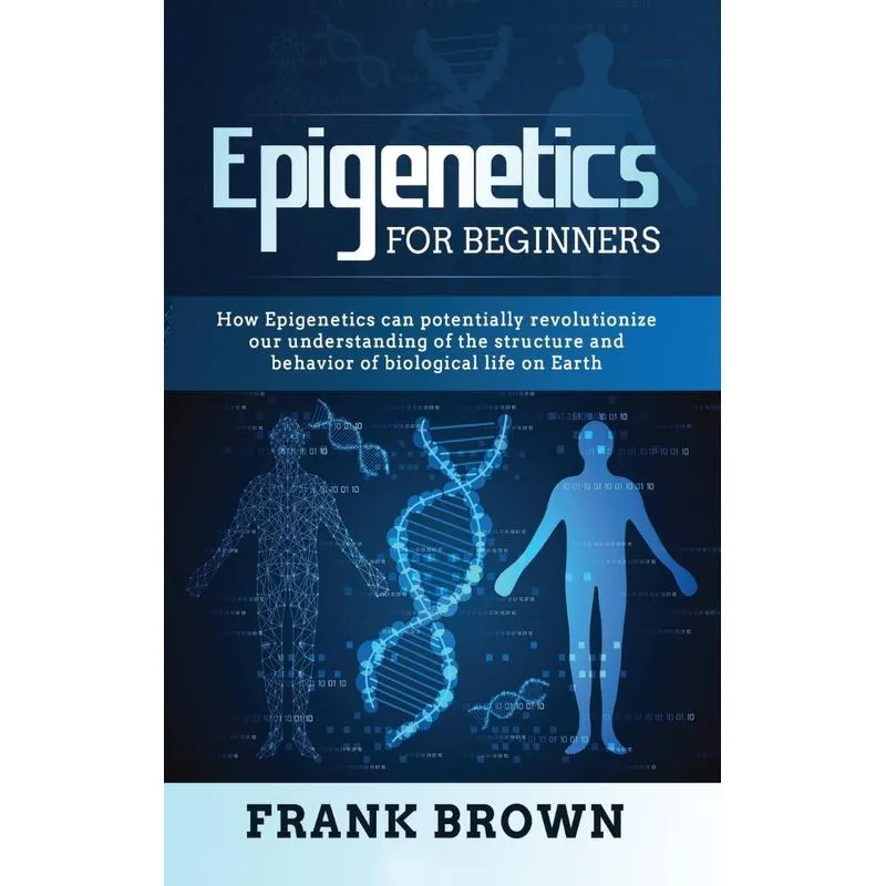Epigenetics for Beginners