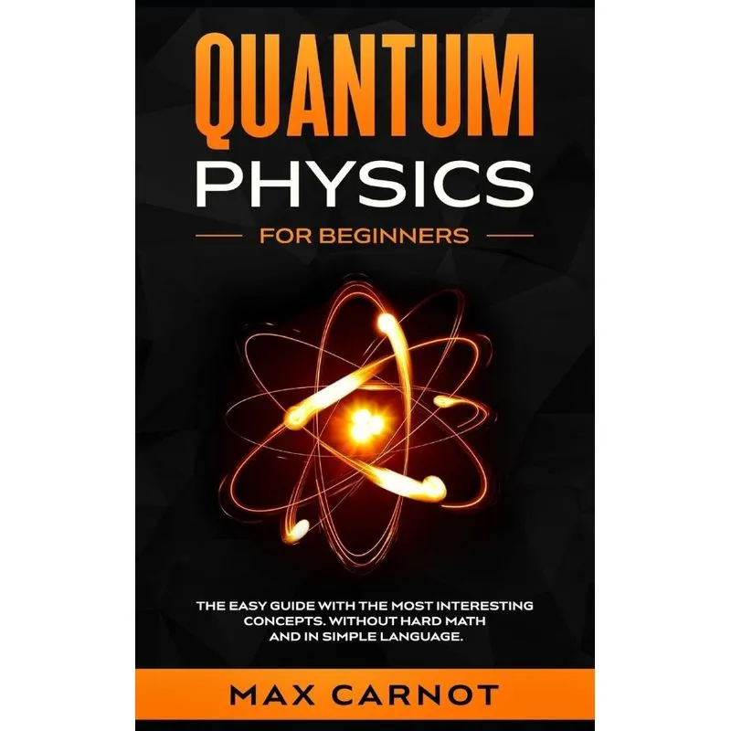 QUANTUM PHYSICS FOR BEGINNERS